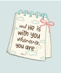 He is with you